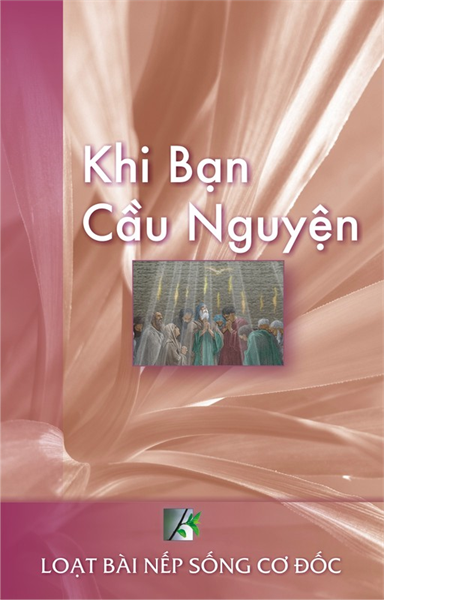 CL 1210 Khi bạn cầu nguyện